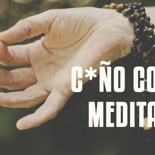 C*ño con meditar