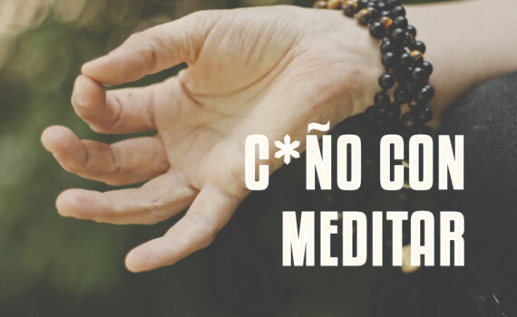 C*ño con meditar